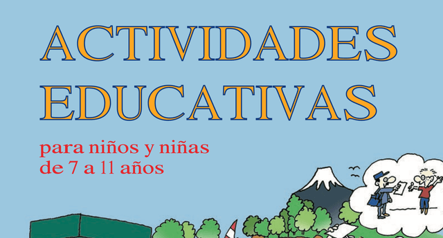 Actividades educativas para ni帽os y ni帽as de 7 a 11 a帽os
