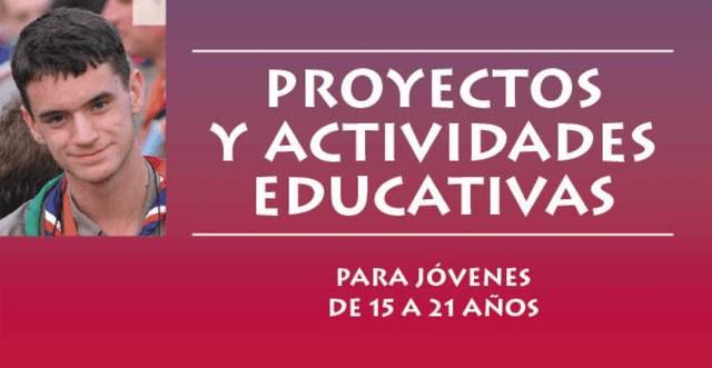 Proyectos y actividades educativas para j贸venes de 15 a 21 a帽os
